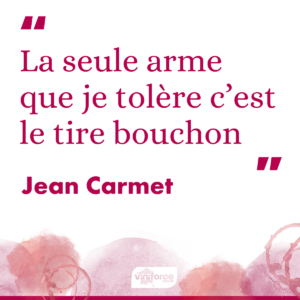 Citation Jean Carmet "La seule arme que je tolère, c’est le tire-bouchon."