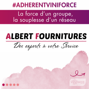 Albert Fournitures - Adhérent au groupement Viniforce