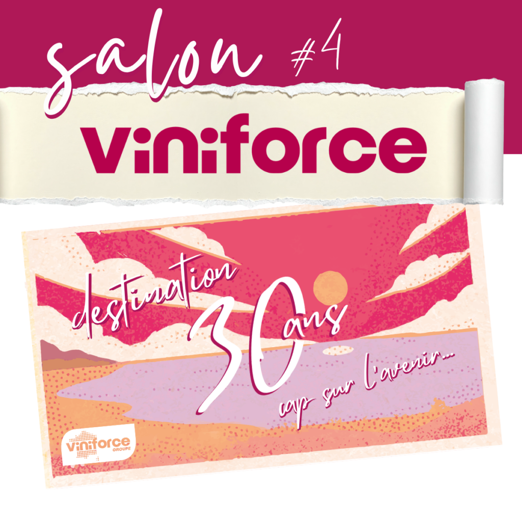Salon Viniforce destination 30ans - Cap sur l'avenir